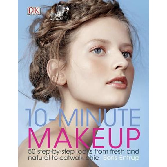 Pre-Owned 10-Minute Makeup: 50 Step-By-Step Looks from Fresh and Natural to Catwalk Chic (Hardcover) 1465416072 9781465416070