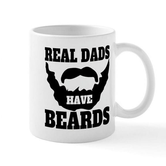 CafePress - Real Dads Have Beards Mugs - 11 oz Ceramic Mug - Novelty Coffee Tea Cup