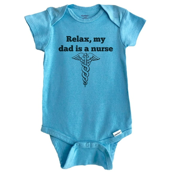Relax My Dad Is A Nurse Funny Baby Bodysuit (Blue), 0-3 Months