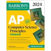 Barron's AP Prep: AP Computer Science Principles Premium, 2024:  6 Practice Tests + Comprehensive Review + Online Practice (Paperback)
