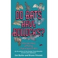 thumbnail image 1 of Pre-Owned Do Bats Have Bollocks?: and 101 more utterly stupid questions (Paperback) 0751541370 9780751541373, 1 of 1