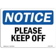 thumbnail image 1 of OSHA Notice Sign - Please Keep Off | Rigid Sign | Protect Your Business, Construction Site, Warehouse & Shop, 1 of 5