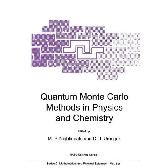 NATO Science Series C: Quantum Monte Carlo Methods in Physics and Chemistry, Book 525, (Paperback)