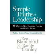 Simple Truths of Leadership : 52 Ways to Be a Servant Leader and Build Trust (Hardcover)