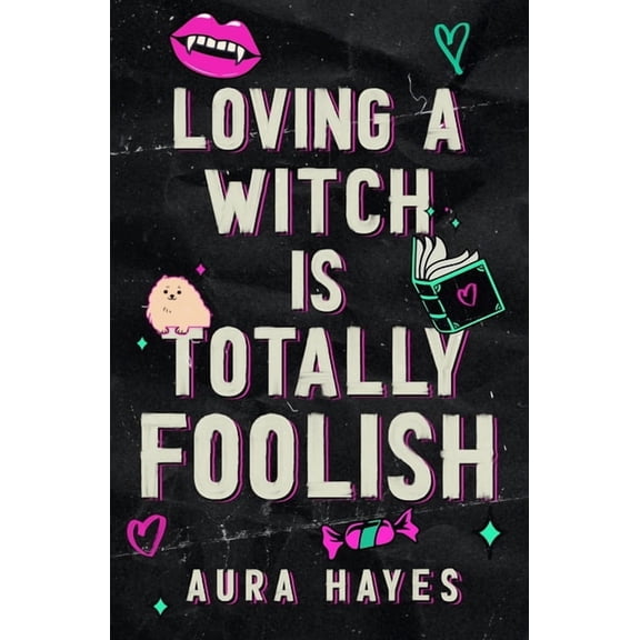Loving a Witch is Totally Foolish: Deluxe Edition, (Paperback)