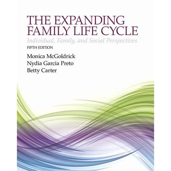 The Expanding Family Life Cycle: Individual, Family, and Social Perspectives, (Hardcover)