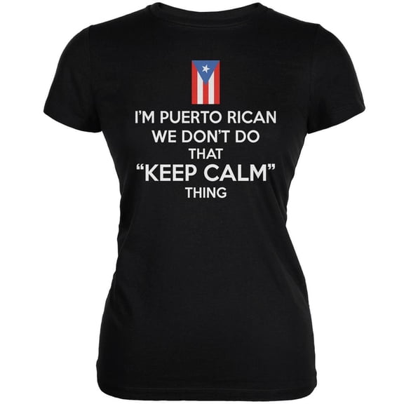 Don't Do Calm - Puerto Rican Black Juniors Soft T-Shirt - 2X-Large
