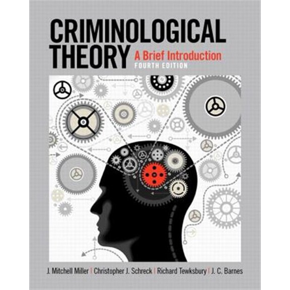 Pre-Owned Criminological Theory: A Brief Introduction, 9780133512373, 0133512371, Paperback, 4 edition