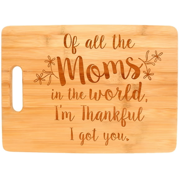 ThisWear Mom Gifts Of All the Moms in The World I'm Thankful I Got You Big Rectangle Bamboo Cutting Board