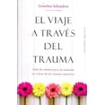 thumbnail image 1 of EL VIAJE A TRAVES DEL TRAUMA EDICIONES OBELISCO GRETCHEN SCHMELZER, 1 of 2