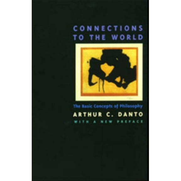 Connections to the World : The Basic Concepts of Philosophy (Edition 1) (Paperback)