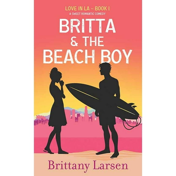 Center Point Premier Romance (Large Prin Britta and the Beach Boy: Love in La, (Hardcover)