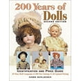 thumbnail image 1 of Pre-Owned 200 Years of Dolls : Identification and Price Guide (Paperback) 0873418867 9780873418867, 1 of 1