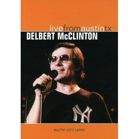Delbert McClinton: Live From Austin, TX: Austin City Limits (Best Of Delbert Mcclinton)