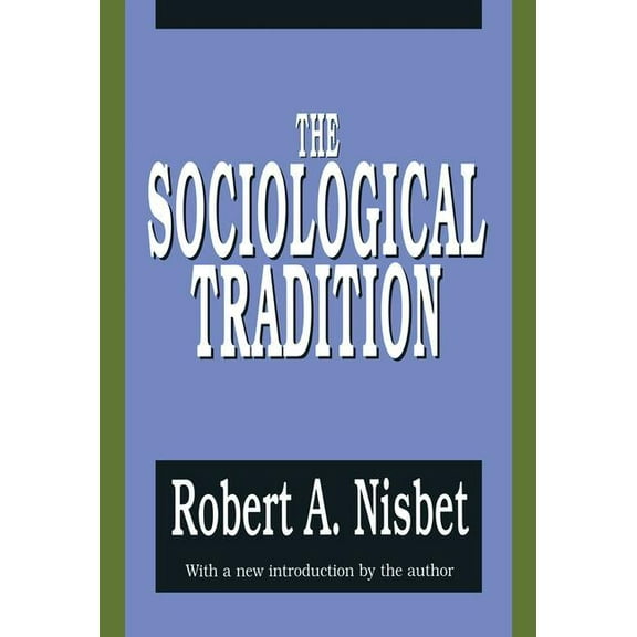 The Sociological Tradition, (Paperback)