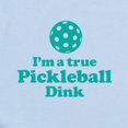 thumbnail image 2 of CafePress - I'm A True Pickleball Dink Body Suit - Baby Light Bodysuit, Size Newborn - 24 Months, 2 of 4