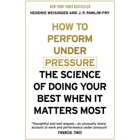 How to Perform Under Pressure