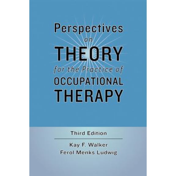 Pre-Owned Perspectives on Theory for the Practice of Occupational Therapy (Paperback) 0890799377 9780890799376