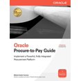 thumbnail image 1 of Pre-Owned Oracle Procure-To-Pay Guide (Paperback) 0071622276 9780071622271, 1 of 1