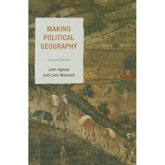 Making Political Geography, (Paperback)