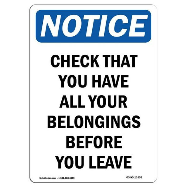 SignMission OS-NS-A-710-V-10553 7 x 10 in. OSHA Notice Sign - Check That You Have All Your Belongings