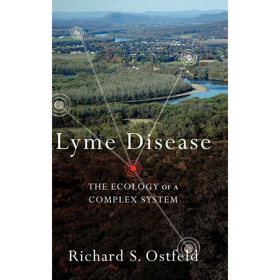 Lyme Disease: The Ecology of a Complex System, (Hardcover)
