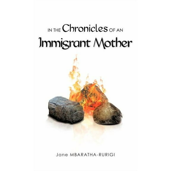 In the Chronicles of an Immigrant Mother