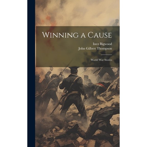 Winning a Cause: World War Stories (Hardcover)