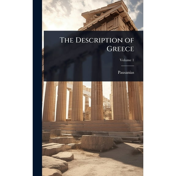 The Description of Greece, (Hardcover)