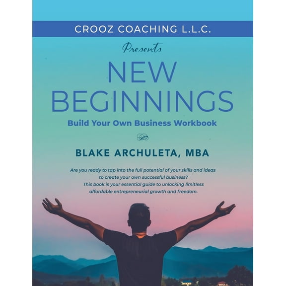 New Beginnings: Start Your Own Business Workbook, (Paperback)