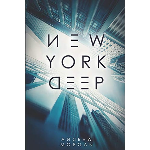 New York Deep Paperback 1520170076 9781520170077 Andrew J. Morgan