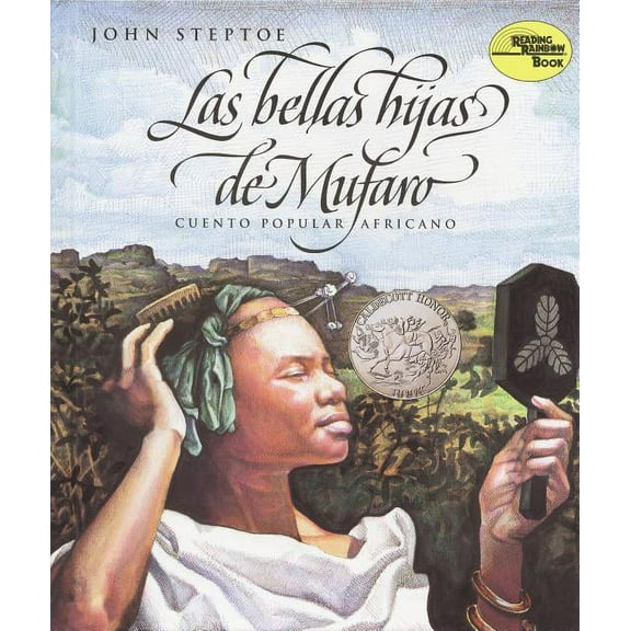 Reading Rainbow Books Las Bellas Hijas de Mufaro: Mufaro's Beautiful Daughters (Spanish Edition) a Caldecott Award Winner, (Paperback)