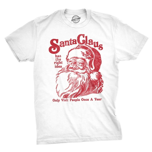 Mens Santa Claus Has The Right Idea T Shirt Funny Christmas Tee Graphic Tees