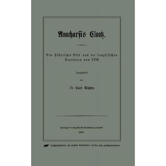 Anacharsis Clootz: Ein Historisches Bild Aus Der FranzÃ¶sischen Revolution Von 1789, (Paperback)