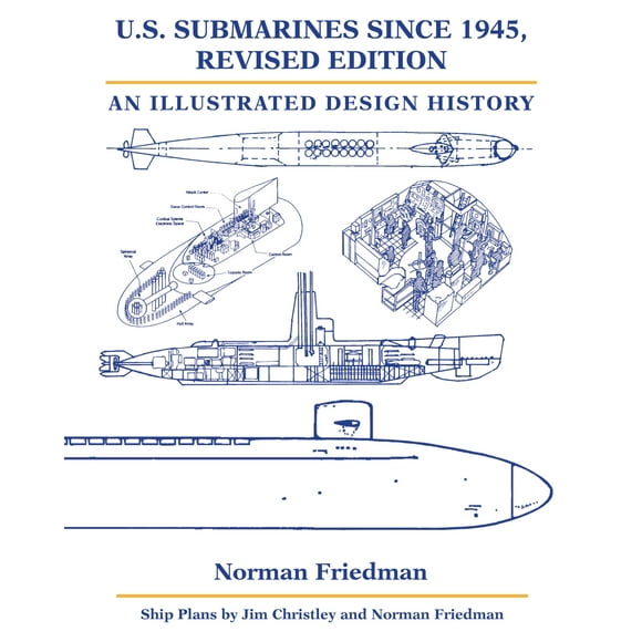 Les Sous-Marins Américains depuis 1945, Édition Révisée, une Histoire Illustrée du Design