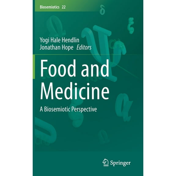 Biosemiotics Food and Medicine: A Biosemiotic Perspective, Book 22, (Hardcover)