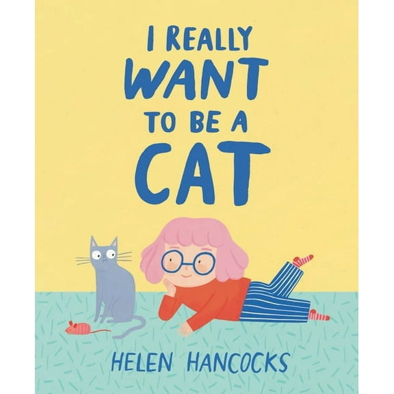 I Really Want to Be a Cat, (Hardcover)