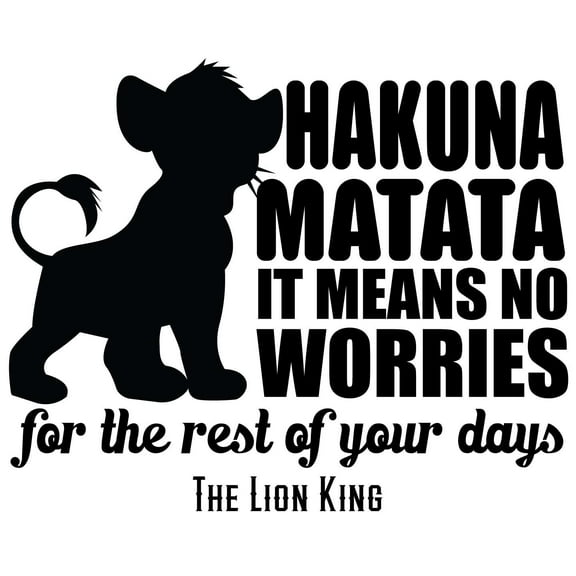 Hakuna Matata It Means No Worries For The Rest of Your Days with a Character from the Musical Movie Lion King Black and White Art with Inspirational Quotation for Living Room Vinyl Wall Decal - Motiva