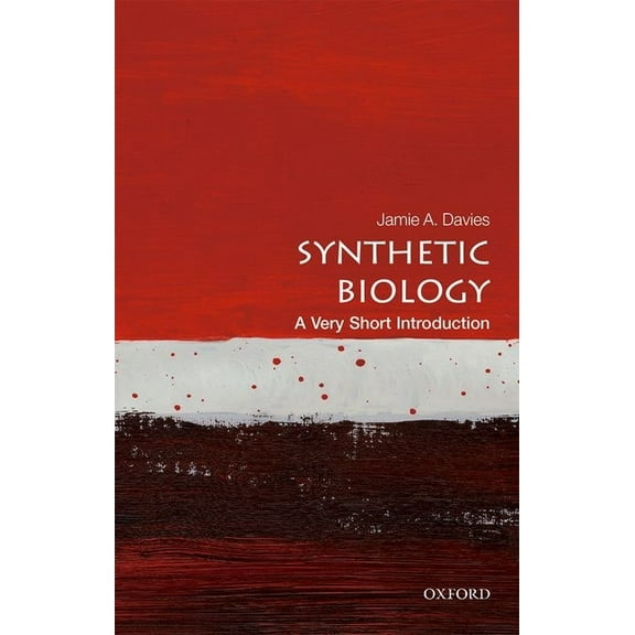 Very Short Introductions Synthetic Biology: A Very Short Introduction, (Paperback)