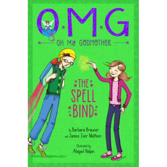 Pre-Owned The Spell Bind (Oh My Godmother) (Hardcover) 1423164768 9781423164760
