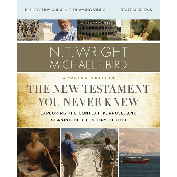 The New Testament You Never Knew Bible Study Guide Plus Streaming Video, Updated Edition: Exploring the Context, Purpose, (Paperback)