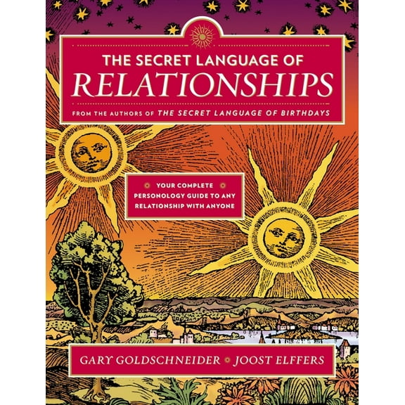 The Secret Language of Relationships: Your Complete Personology Guide to Any Relationship with Anyone, (Paperback)