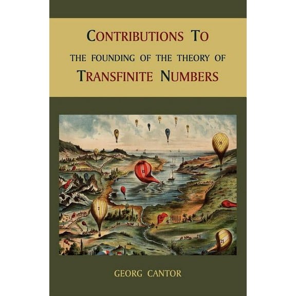 Contributions to the Founding of the Theory of Transfinite Numbers, (Paperback)