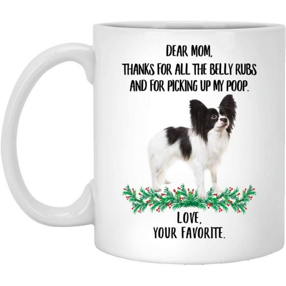 Funny Saying Papillon Black White Gifts For Dog Mom Thanks For The Belly Rubs Christmas 2022 Gifts White Mug 11oz