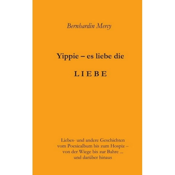 Yippie - es lebe die LIEBE (Hardcover)