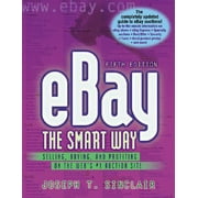 Ebay the Smart Way: eBay the Smart Way : Selling, Buying, and Profiting on the Web's #1 Auction Site (Edition 5) (Paperback)