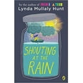 thumbnail image 1 of Shouting at the Rain Broché 5 Mai 2020 par Lynda Mullaly Hunt, 1 of 2