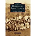 thumbnail image 1 of Pre-Owned Harrisburg State Hospital: Pennsylvania's First Public Asylum (Paperback) 0738598275 9780738598277, 1 of 1