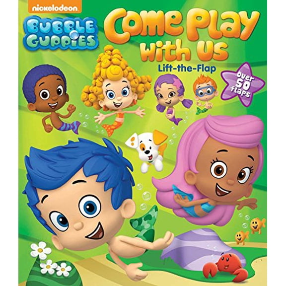 Pre-Owned Bubble Guppies: Come Play with Us: Lift-The-Flap (Board book) 079443035X 9780794430351