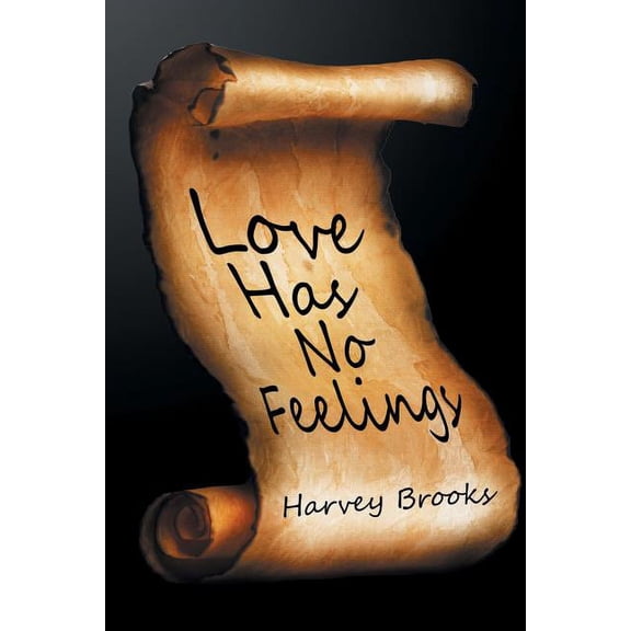 Love Has No Feelings (Paperback)